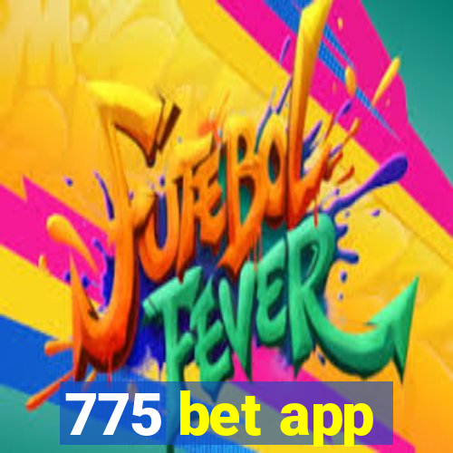 775 bet app